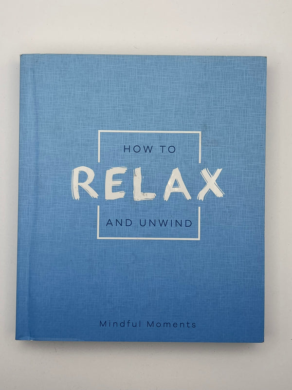 How to Relax and Unwind