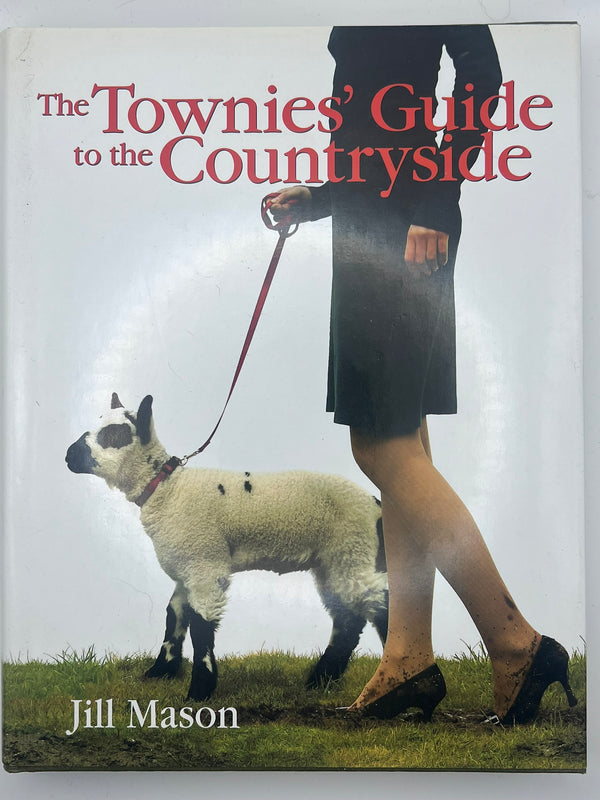 The Townies' Guide to the Countryside
