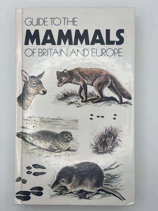 Guide to the mammals of Britain and Europe