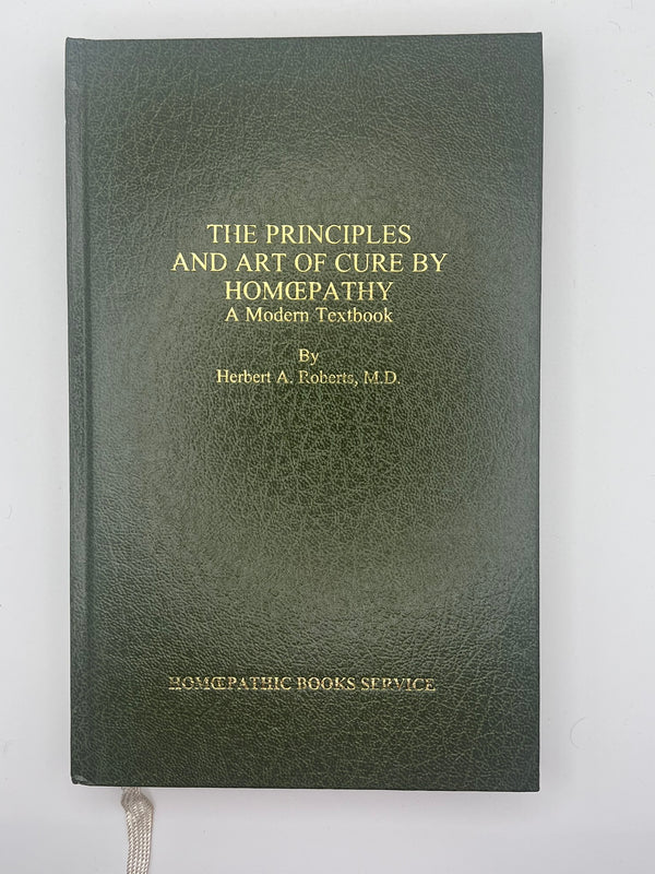 The Principles and Art of Cure by Homoeopathy